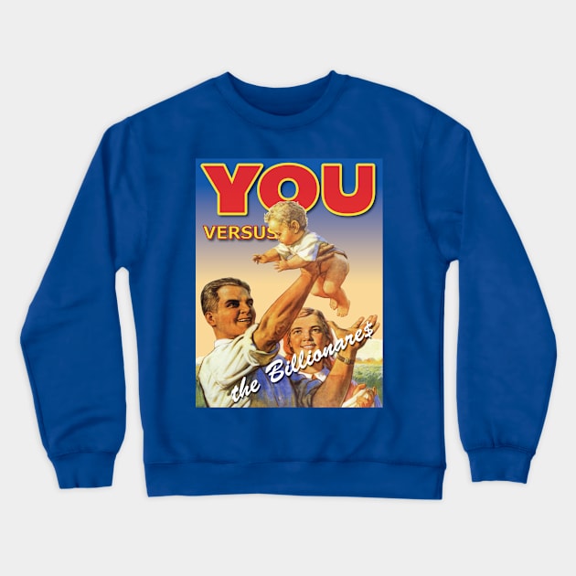 You vs. the Billionare$ - V2 Crewneck Sweatshirt by ZeroG